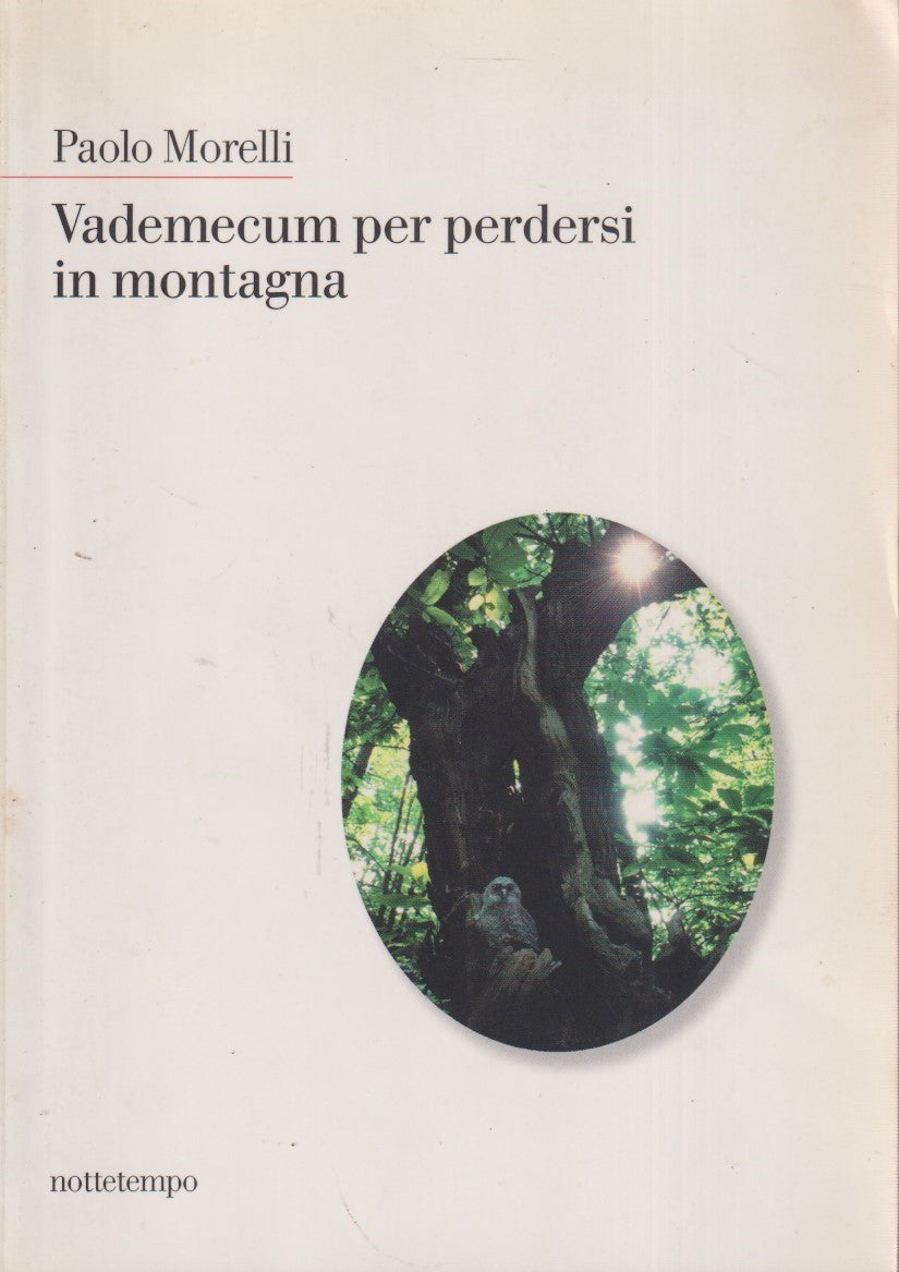 Vademecum per perdersi in montagna - Paolo Morelli - Nottetempo - YFS429
