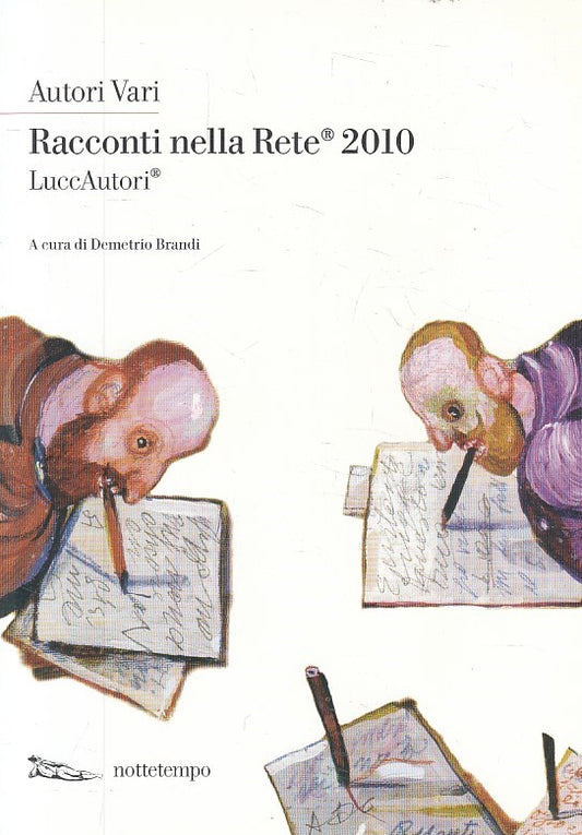LN2- RACCONTI NELLA RETE 2010 - AA.VV. - NOTTETEMPO LUCCAUTORI - B - JXS194