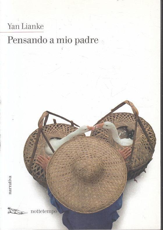 LN- PENSANDO A MIO PADRE - YAN LIANKE - NOTTETEMPO - NARRATIVA-- 2013- B- YFS393