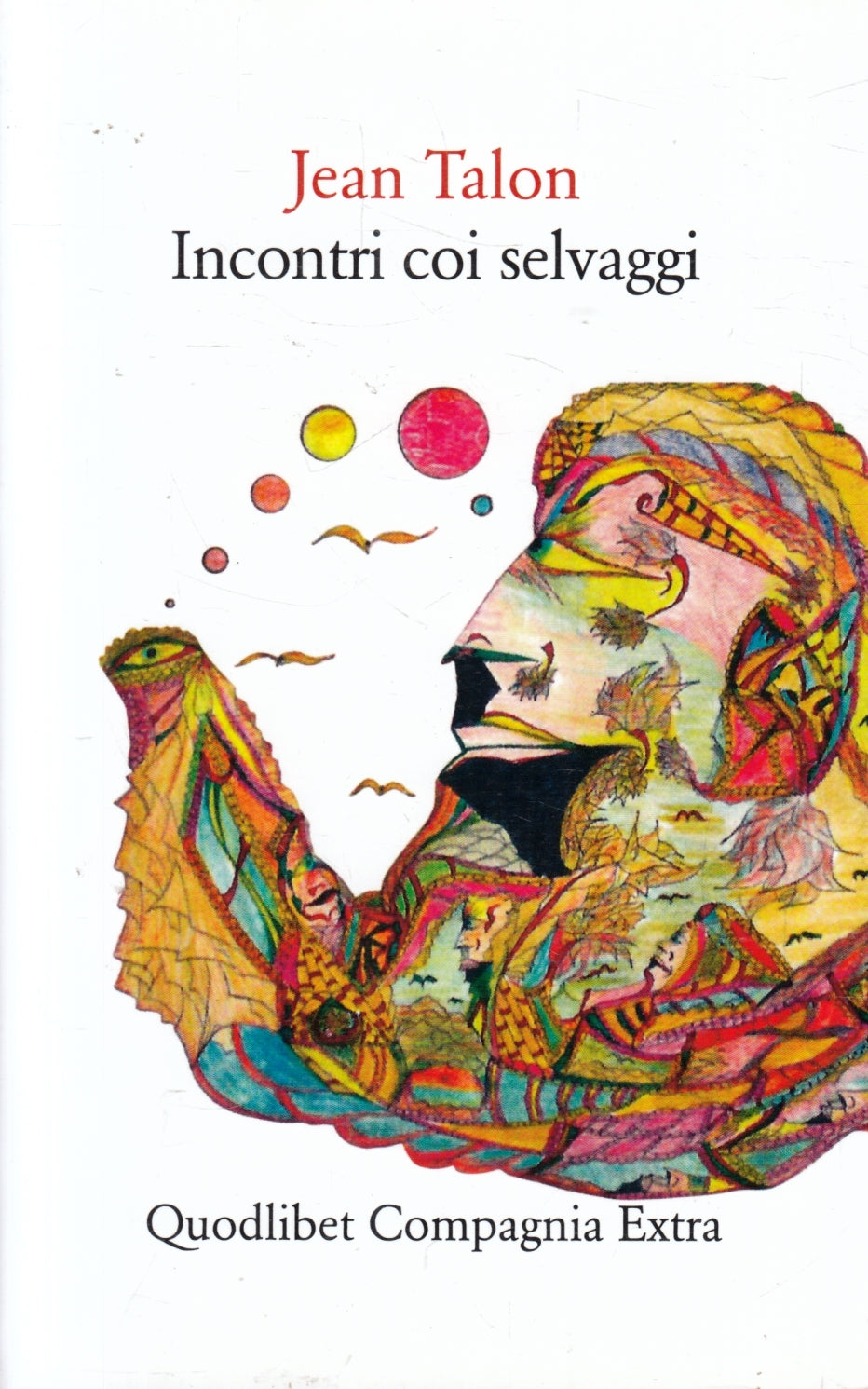 Incontri coi selvaggi - Jean Talon - Quodlibet Compagnia Extra - 1a ed. - ZFS104