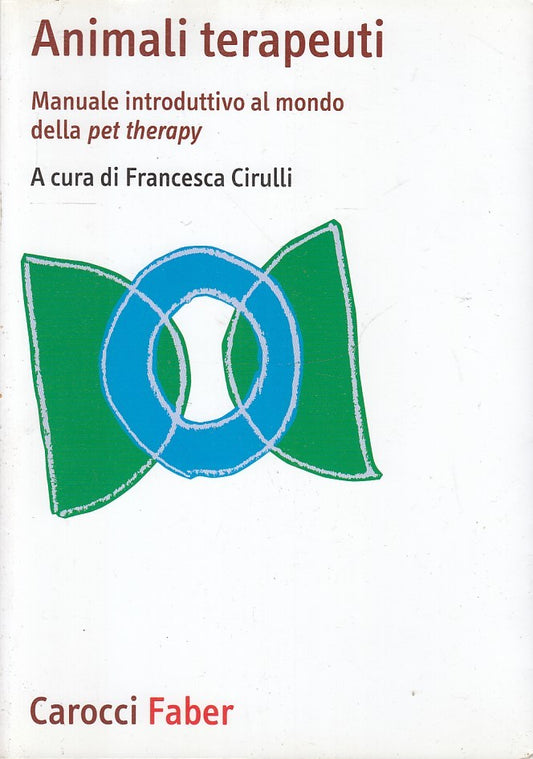 LZ- ANIMALI TERAPEUTI PET THERAPY- FRANCESCA CIRULLI- CAROCCI--- 2015- B- YFS973