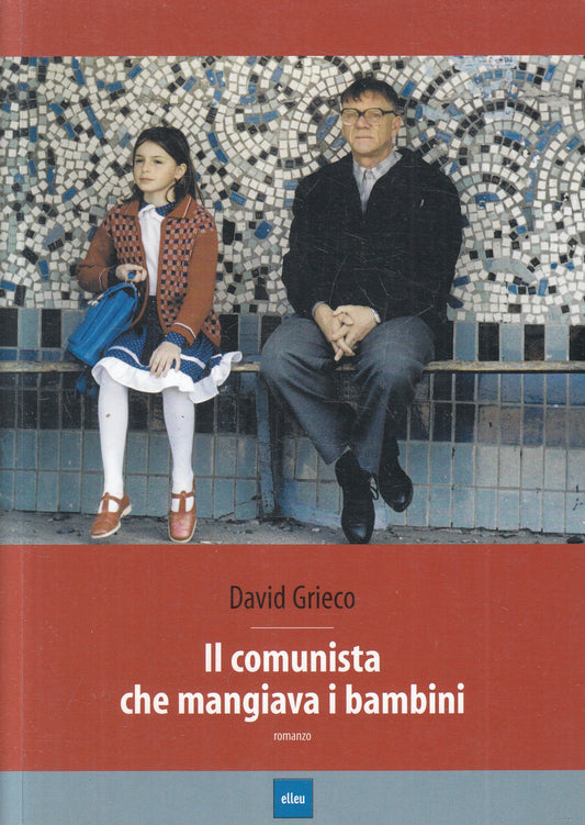 LN2- IL COMUNISTA CHE MANGIAVA BAMBINI - DAVID GRIECO - ELLEU - B - JXS224