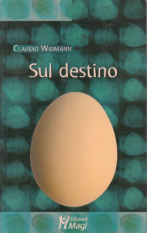 LS- SUL DESTINO - CLAUDIO WIDMANN - MAGI - LECTURAE -- 2009 - B - YFS498