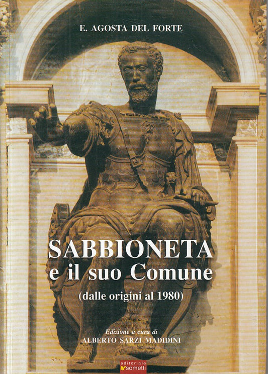 LS- SABBIONETA E IL SUO COMUNE - DEL FORTE - SOMETTI --- 2005 - B - ZFS113