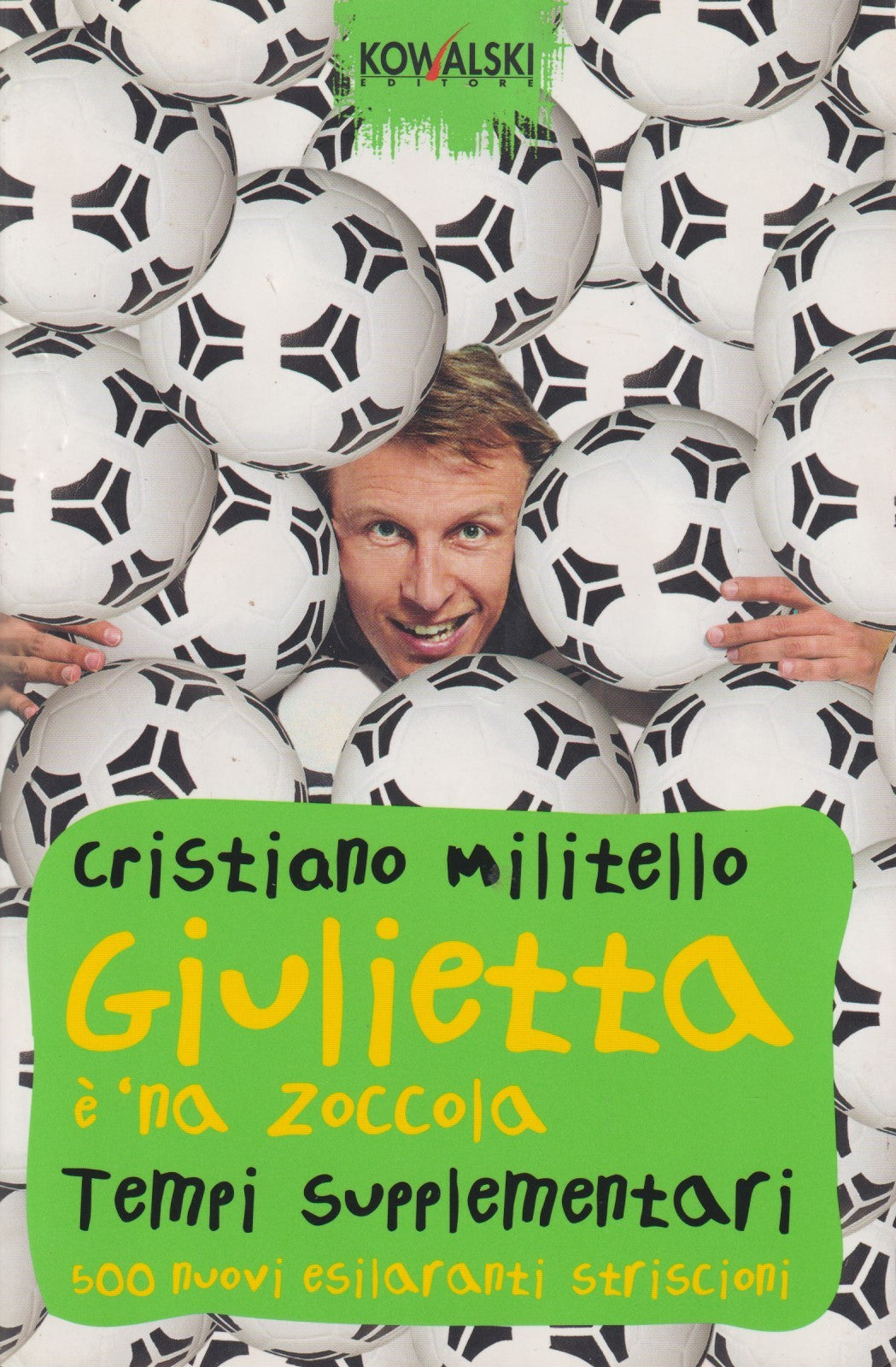 Giulietta e' 'na zoccola Tempi supplementari - Militello - Kowalski - JXS330