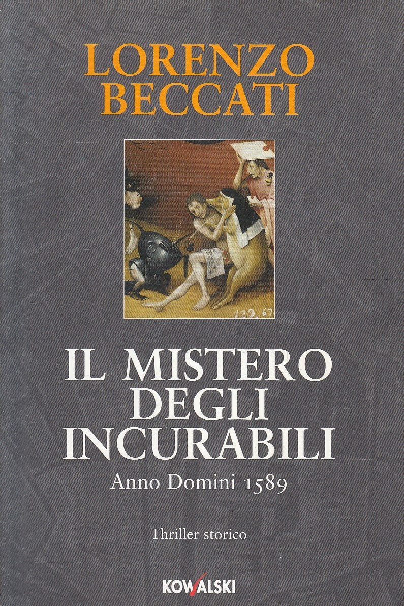 LG- IL MISTERO DEGLI INCURABILI - LORENZO BECCATI - KOWALSKI --- 2008- B- YFS330