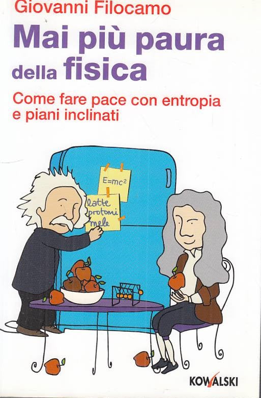 LZ- MAI PIU' PAURA DELLA FISICA - FILOCAMO - KOWALSKI --- 2011 - B - ZFS432