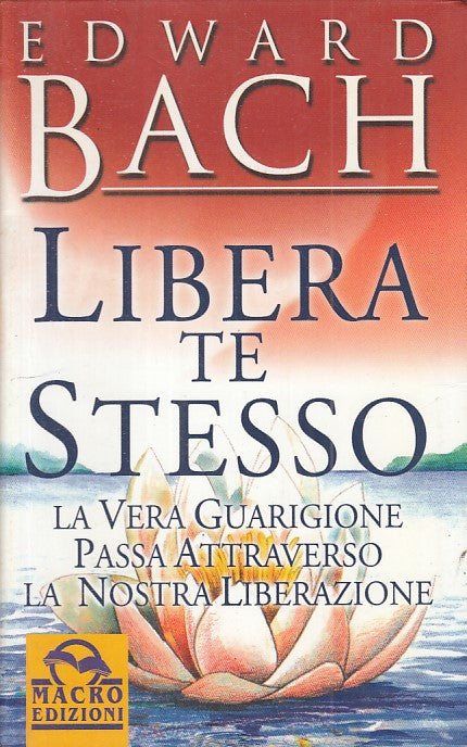 LS- LIBERA TE STESSO - EDWARD BACH - MACRO --- 2001 - B - ZFS470