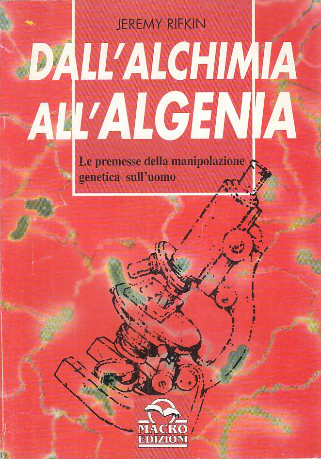 LS- DALL'ALCHIMIA ALL'ALGENIA - RIFKIN - MACRO -- 1a ED. - 1994 - B - YFS6
