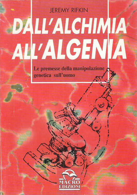 LS- DALL'ALCHIMIA ALL'ALGENIA - RIFKIN - MACRO -- 1a ED. - 1994 - B - YFS6