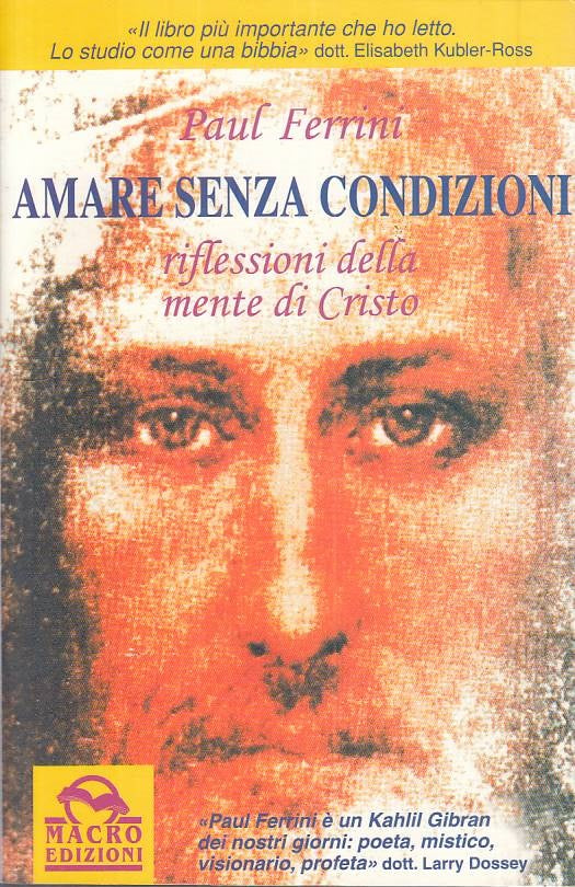 Amare senza condizioni Riflessioni mente di Cristo - Paul Ferrini- Macro- ZFS128