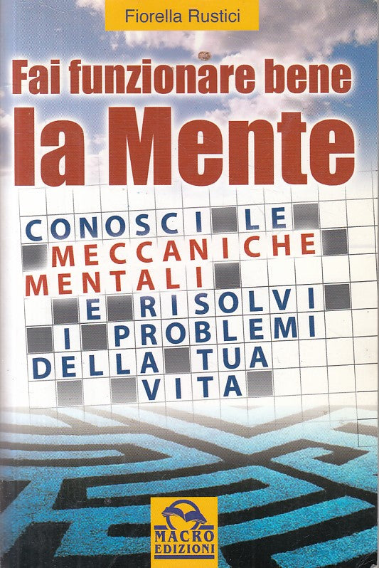 LS- FAI FUNZIONARE BENE LA MENTE - RUSTICI - MACRO -- 1a ED. - 2004 - B - ZFS51