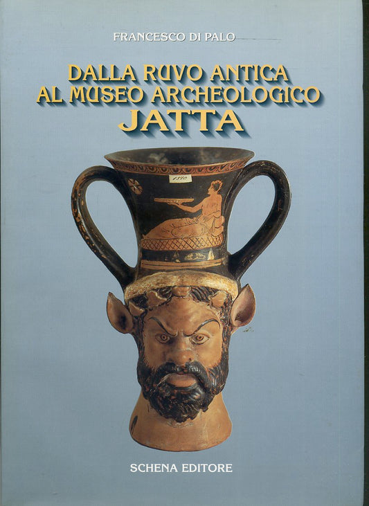 LT- DALLA RUVO ANTICA AL MUSEO ARCHEOLOGICO JATTA - DI PALO---- 1993- BS- YFS147