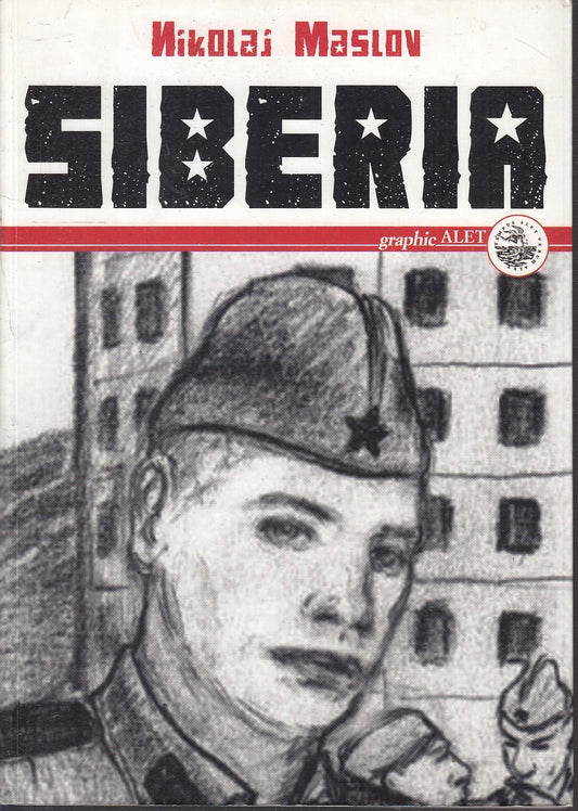 LN- SIBERIA A FUMETTI - NIKOLAI MASLOV - GRAPHIC ALET --- 2007 - B - VHX