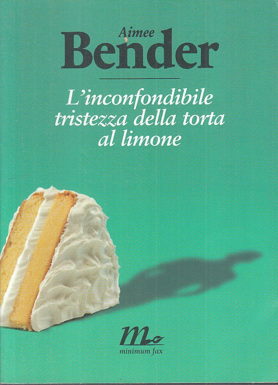 LN- INCONFODIBILE TRISTEZZA TORTA AL LIMONE -- MINIMUM FAX --- 2011 - B - YFS157