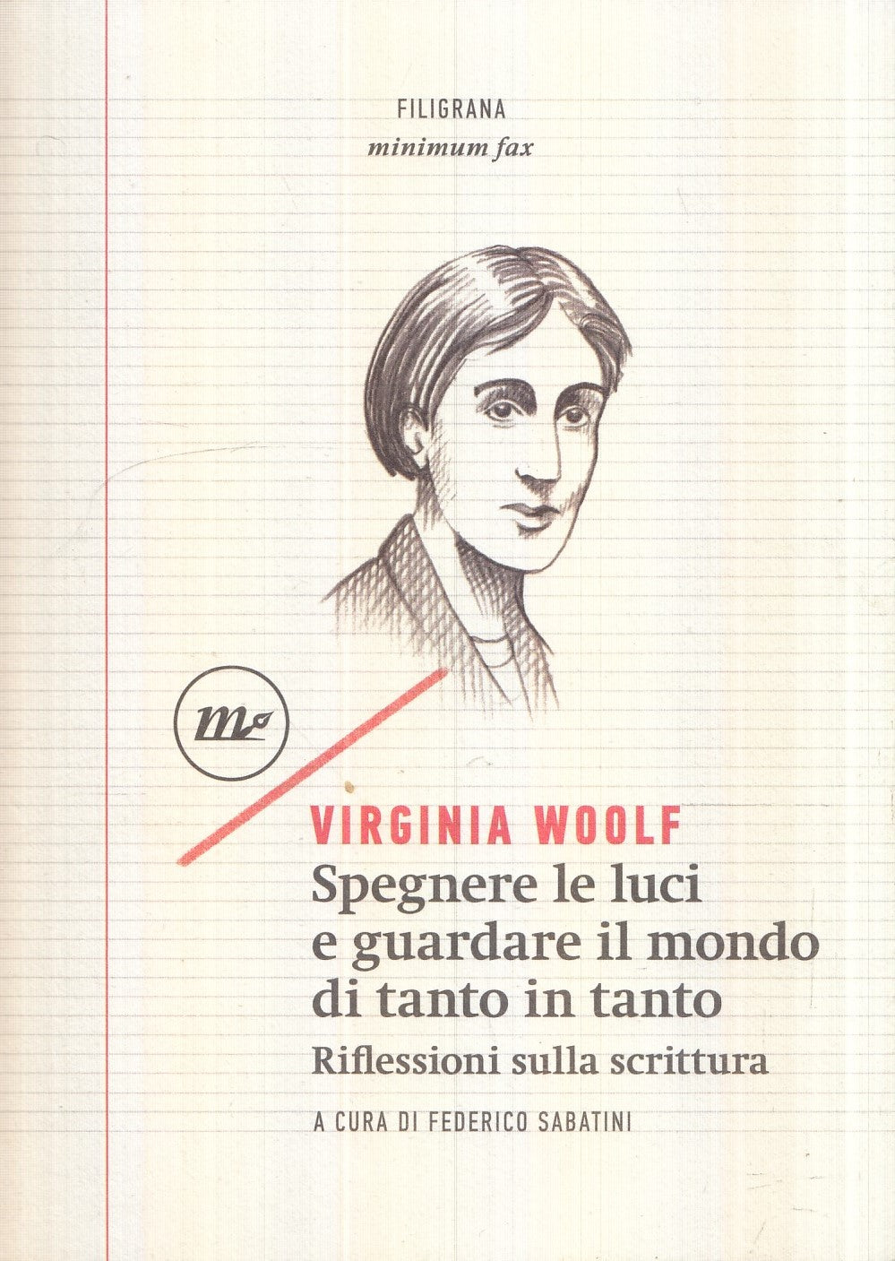 LZ- SPEGNERE LE LUCI E GUARDARE IL MONDO- VIRGINIA WOLF- MINIMUM FAX----B-YFS985