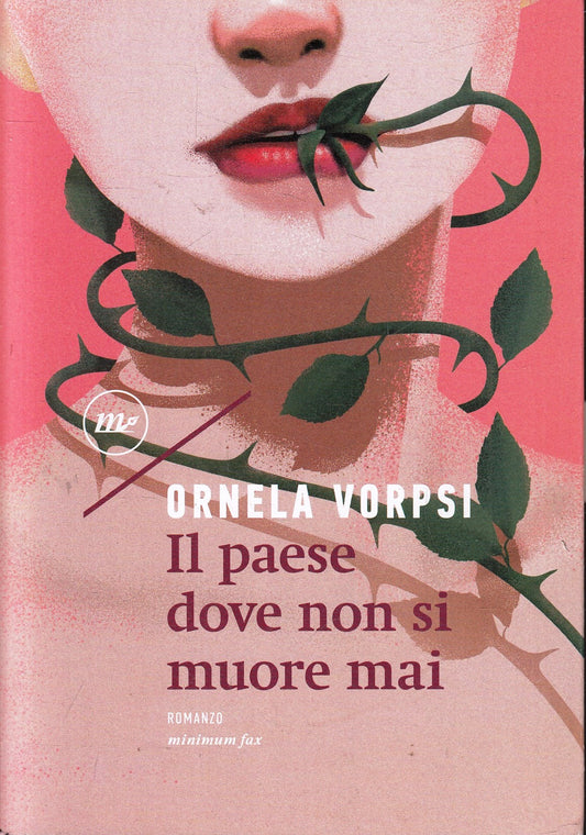 LN- IL PAESE DOVE NON SI MUORE MAI- ORNELA VORPSI- MINIMUM FAX--- 2018- B- ZFS76