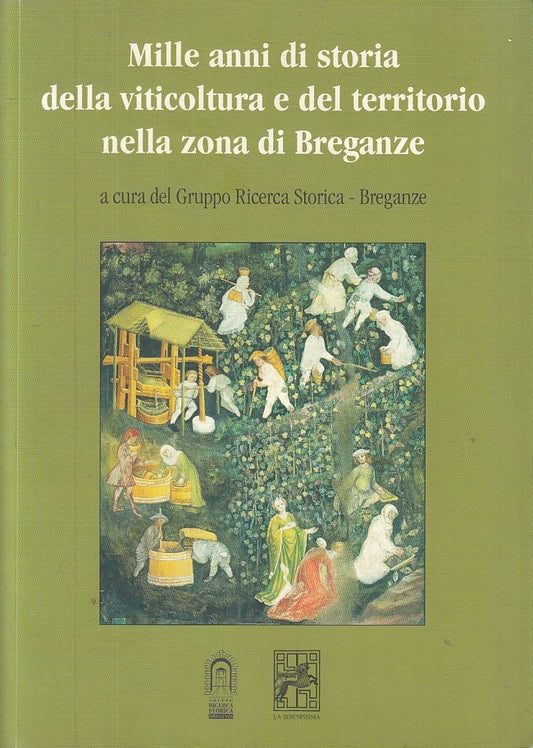 LS- MILLE ANNI DI STORIA VITICOLTURA E TERRITORIO ZONA BREGANZE- 2008- B- ZFS216