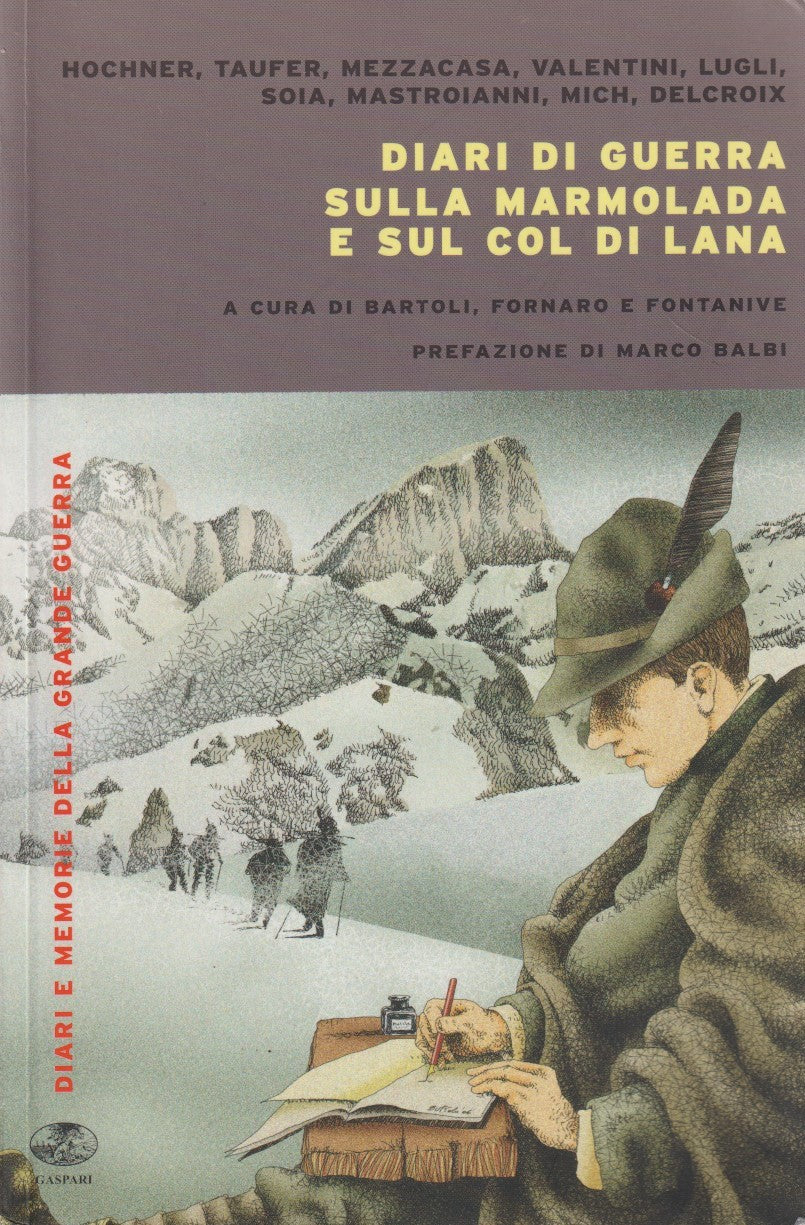Diari di guerra sulla Marmolada e sul Col di Lana - Aa.vv. - Gaspari - ZFS224