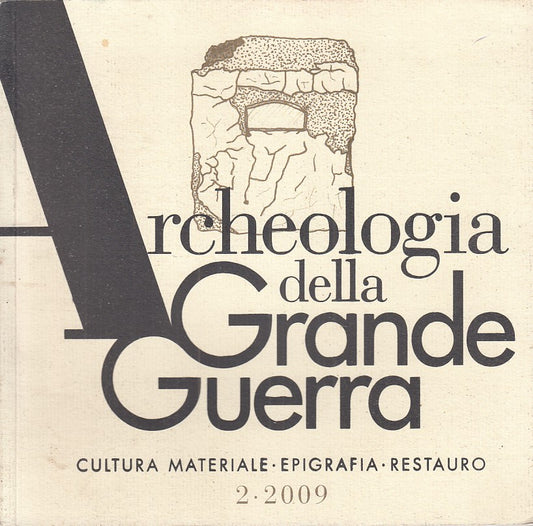 LZ- ARCHEOLOGIA DELLA GRANDE GUERRA VOL. 2 - BALBI - GASPARI --- 2010- B- ZFS629