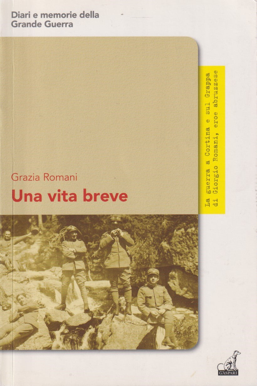 Una vita breve - Grazia Romani - Gaspari Diari e memorie - 2012 - ZFS197
