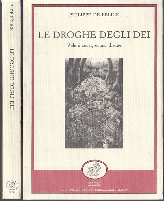 LZ- LE DROGHE DEGLI DEI - DE FELICE - ECIG - NUOVA ATLANTIDE -- 1990 - B- XFS108