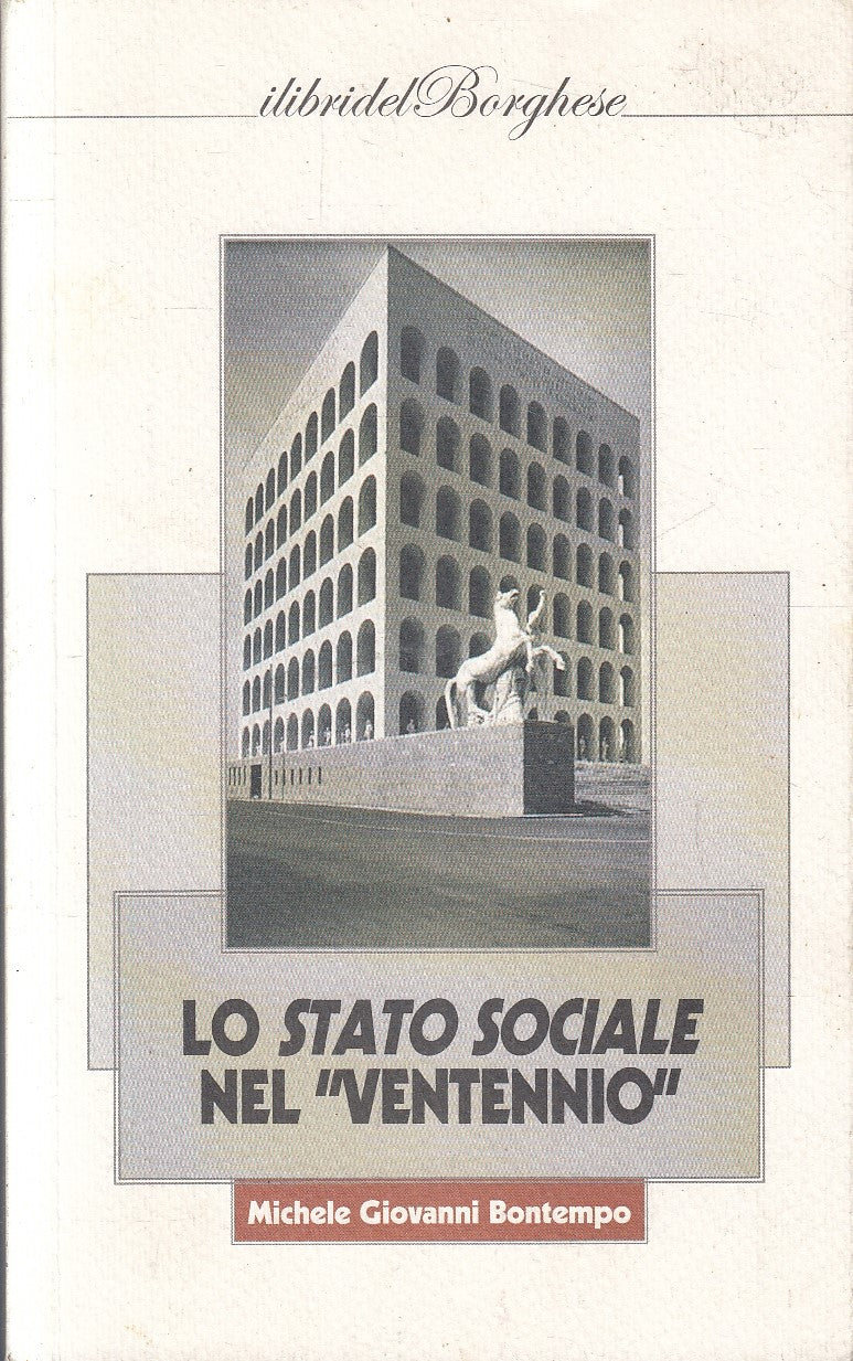 LS- LO STATO SOCIALE NEL VENTENNIO - BONTEMPO- LIBRI BORGHESE--- 2010- B- YFS174