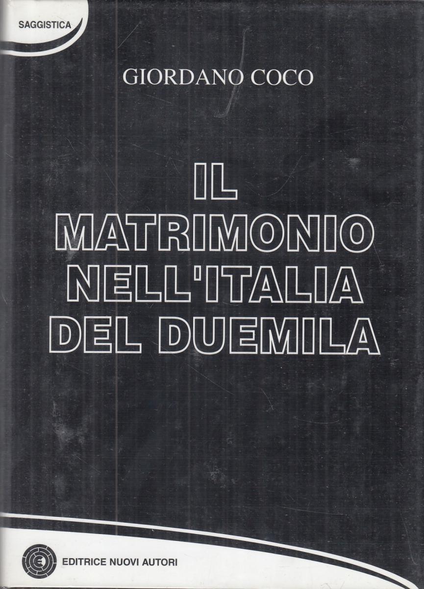 LN2- IL MATRIMONIO NELL'ITALIA DEL DUEMILA - GIORDANO COCO- NUOVI AUTORI - JXS11