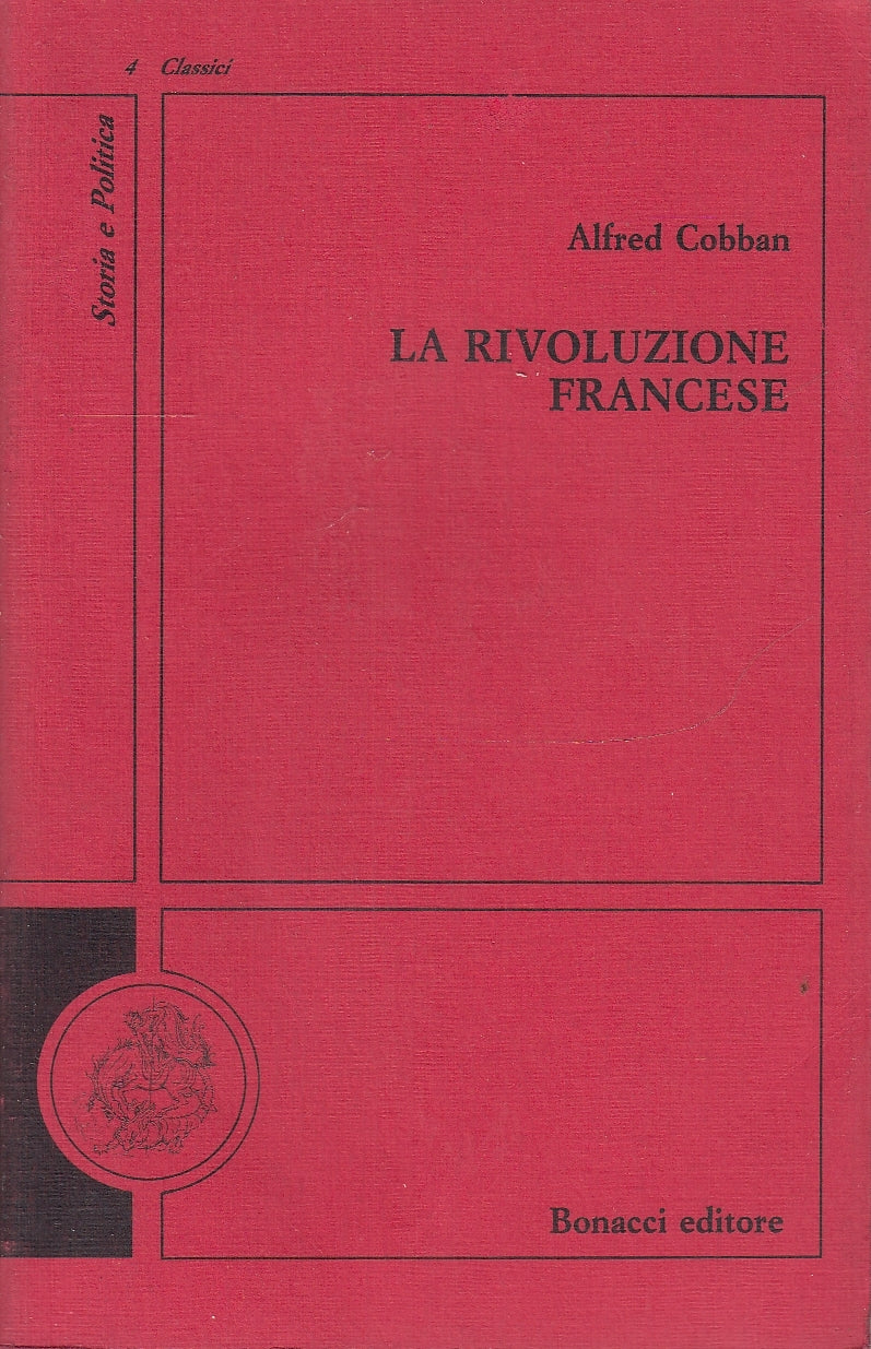 LS- LA RIVOLUZIONE FRANCESE- COBBAN- BONACCI- STORIA POLITICA-- 1994- B - YDS582