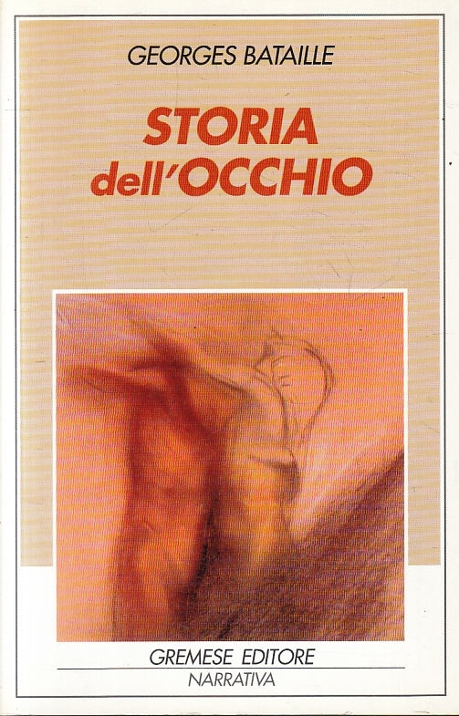 LZ- STORIA DELL'OCCHIO - GEORGES BATAILLE - GREMESE --- 2000 - B - ZFS476