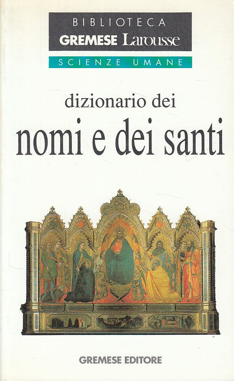 LS- DIZIONARIO DEI NOMI E DEI SANTI - PIERRARD - GREMESE --- 1995 - B - ZDS8