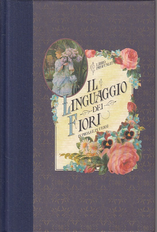 LN- IL LINGUAGGIO DEI FIORI PROSA VERSI - PICKLES- GREMESE --- 1995 - C - ZFS174