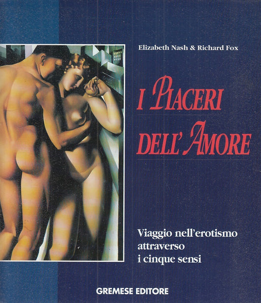 LZ- I PIACERI DELL'AMORE - ELIZABETH NASH - GREMESE --- 1995 - CS - ZFS370