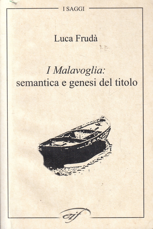 LS- I MALAVOGLIA SEMANTICA GENESI DEL TITOLO- FRUDA'- IL FOGLIO- 2005- B- YFS100