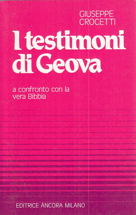 LS- TESTIMONI DI GEOVA CONFRONTO BIBBIA- CROCETTI - ANCORA --- 1985 - B - ZFS291