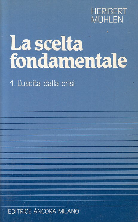 LS- SCELTA FONDAMENTALE USCITA DALLA CRISI- MUHLEN - ANCORA --- 1986 - B - ZFS13