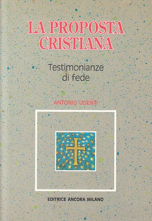 LD- PROPOSTA CRISTIANA TESTIMONIANZE FEDE - UGENTI - ANCORA --- 1991 - B - ZFS13