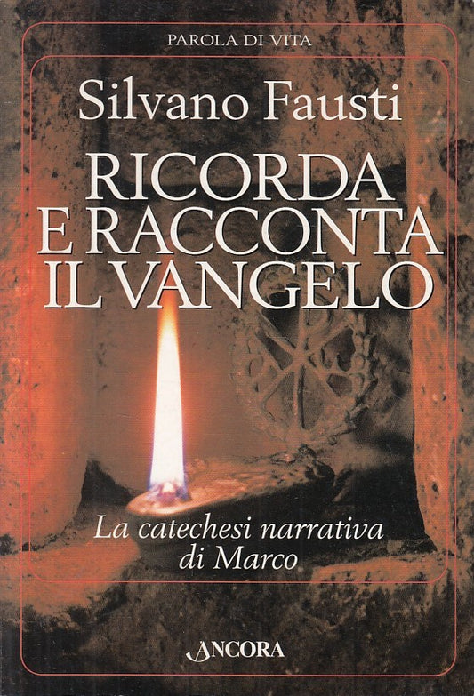 LD- RICORDA E RACCONTA IL VANGELO MARCO - FAUSTI - ANCORA --- 1998 - B - ZFS29