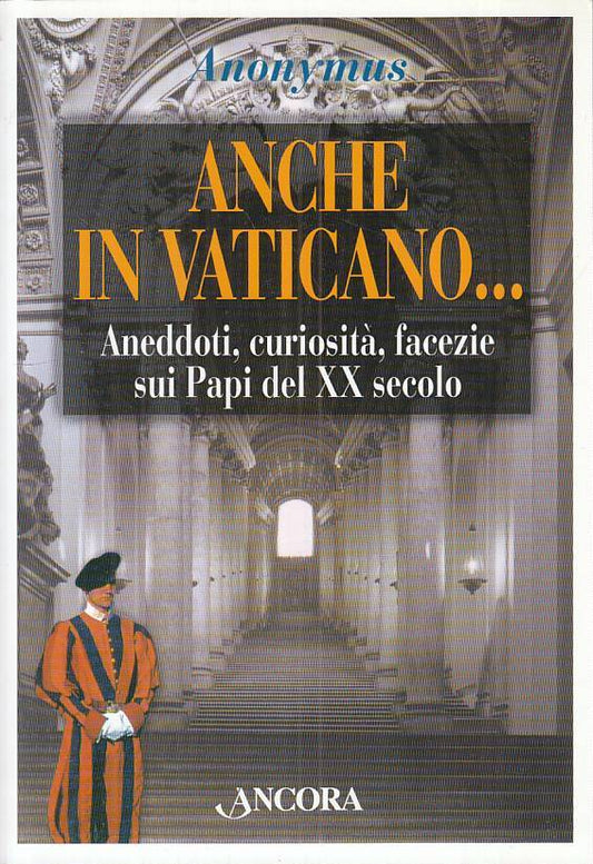 LS- ANCHE IN VATICANO... ANEDDOTI CURIOSITA' -- ANCORA --- 1999 - B - ZTS664