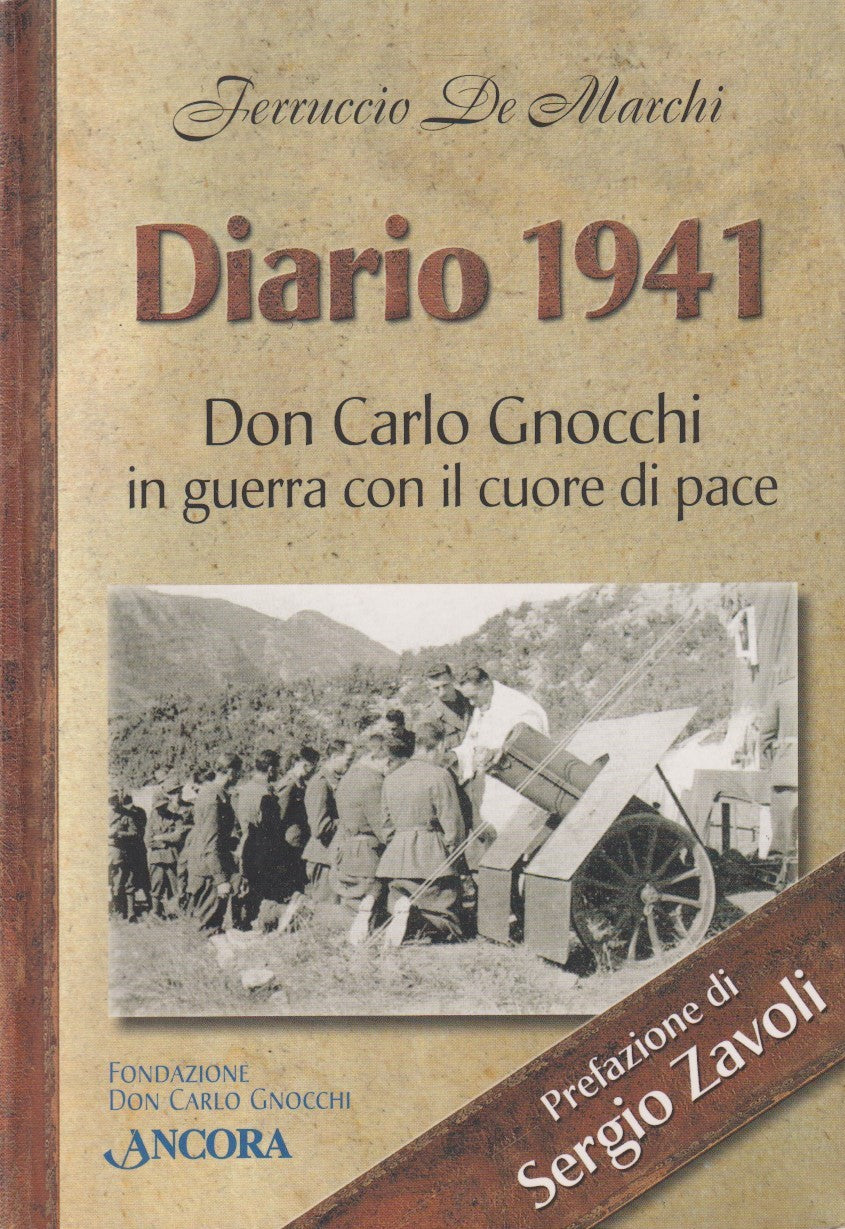 Diario 1941 Don Carlo Gnocchi - Ferruccio De Marchi - Ancora - 2000 - ZFS197