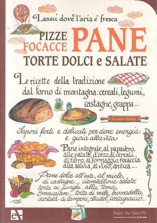 PANE PIZZE FOCACCE TORTE - MULINO DON CHISCIOTTE - ARSENALE - B - JXS296