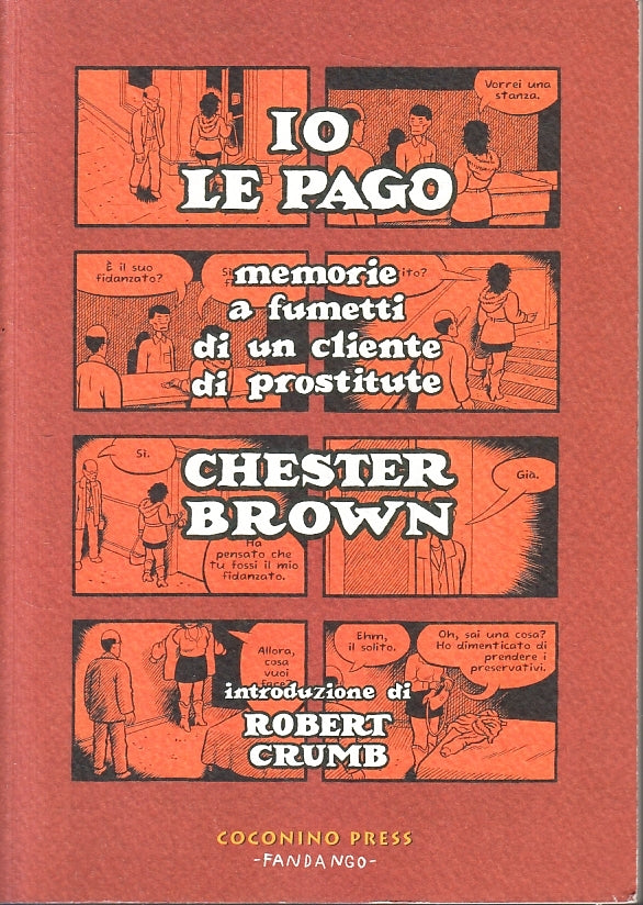 Io le pago Memorie a fumetti - Chester Brown Robert Crumb - Coconino - ZFS263