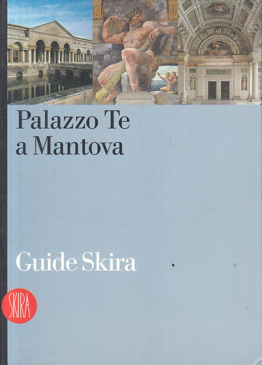 LT- PALAZZO TE A MANTOVA - BAZZOTTI - SKIRA - GUIDE -- 2004 - B - YFS163