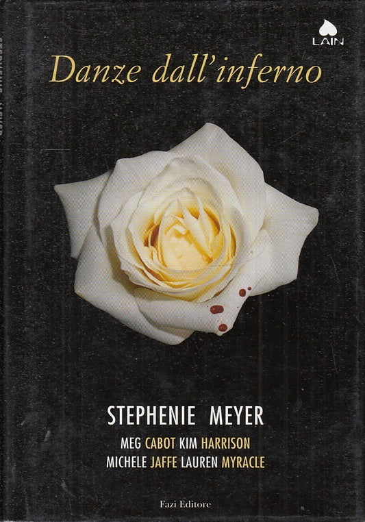 DANZE DALL'INFERNO - STEPHENIE MEYER - FAZI EDITORE - CS - JXS35