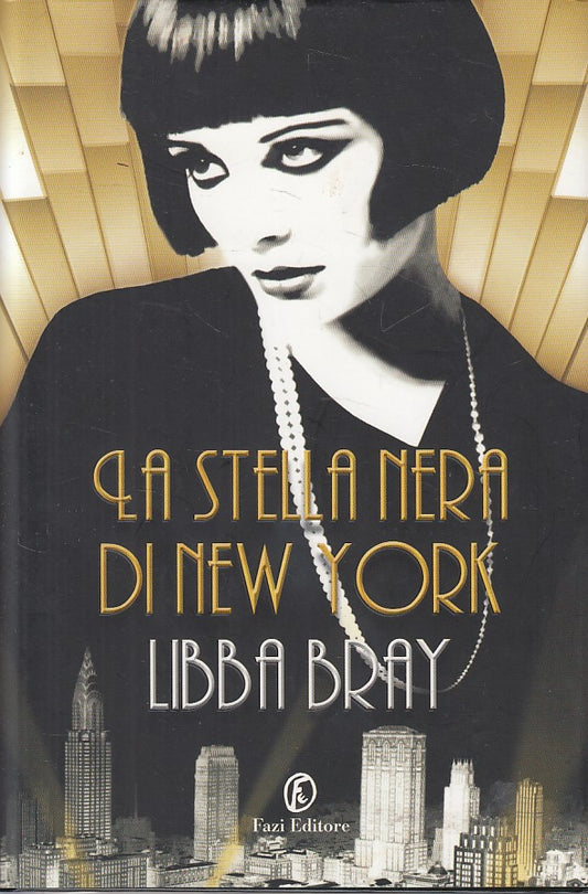 LA STELLA NER ADI NEW YORK - BRAY - FAZI - LAIN - 1a ED.- 2012 - CS - ZFS438