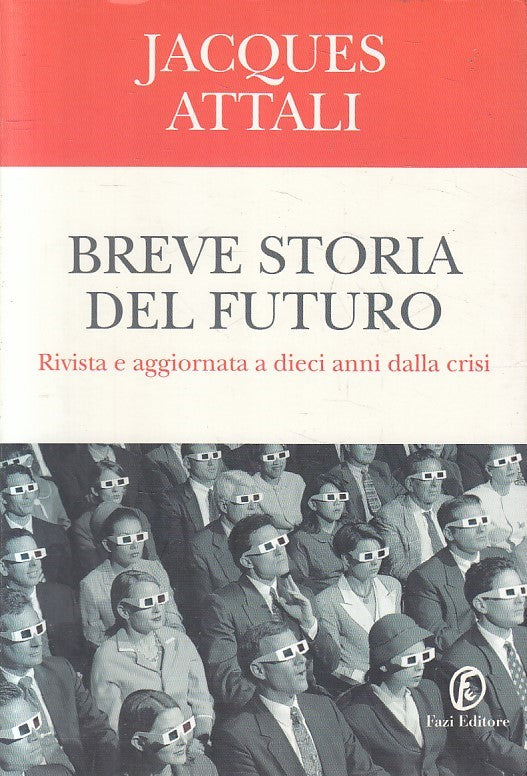 LS- BREVE STORIA DEL FUTURO - ATTALI - FAZI - LE TERRE -- 2016 - B - YFS326