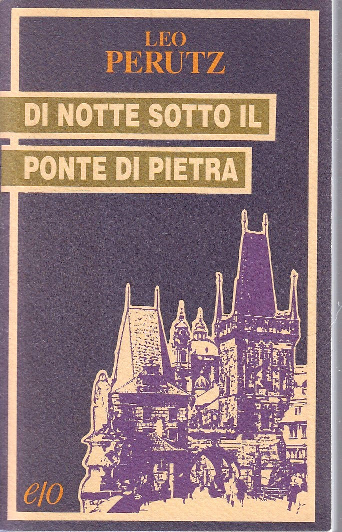 LN- DI NOTTE SOTTO IL PONTE DI PIETRA - LEO PERUTZ - E/O --- 1992 - B - XFS3