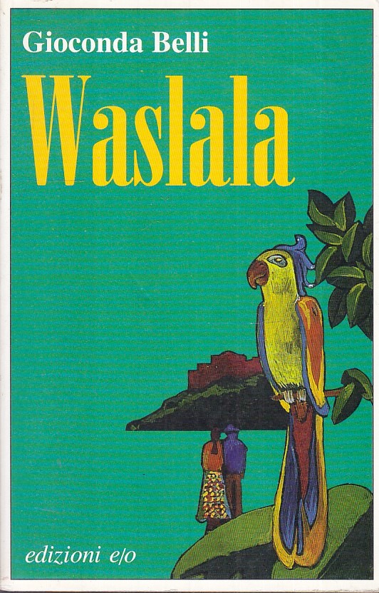 LN- WASLALA - GIOCONDA BELLI - EDIZIONI E/O --- 1997 - B - XFS