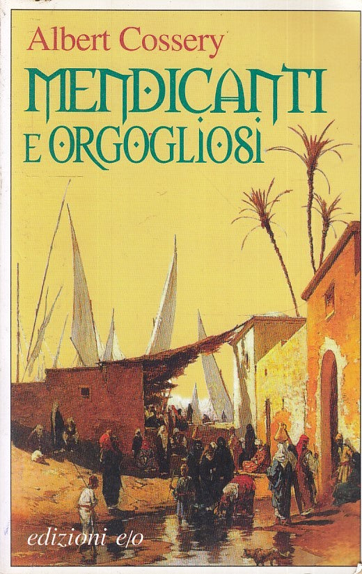 LN- MENDICANTI E ORGOGLIOSI - ALBERT COSSERY - EDIZIONI E/O --- 1999- B- XFS