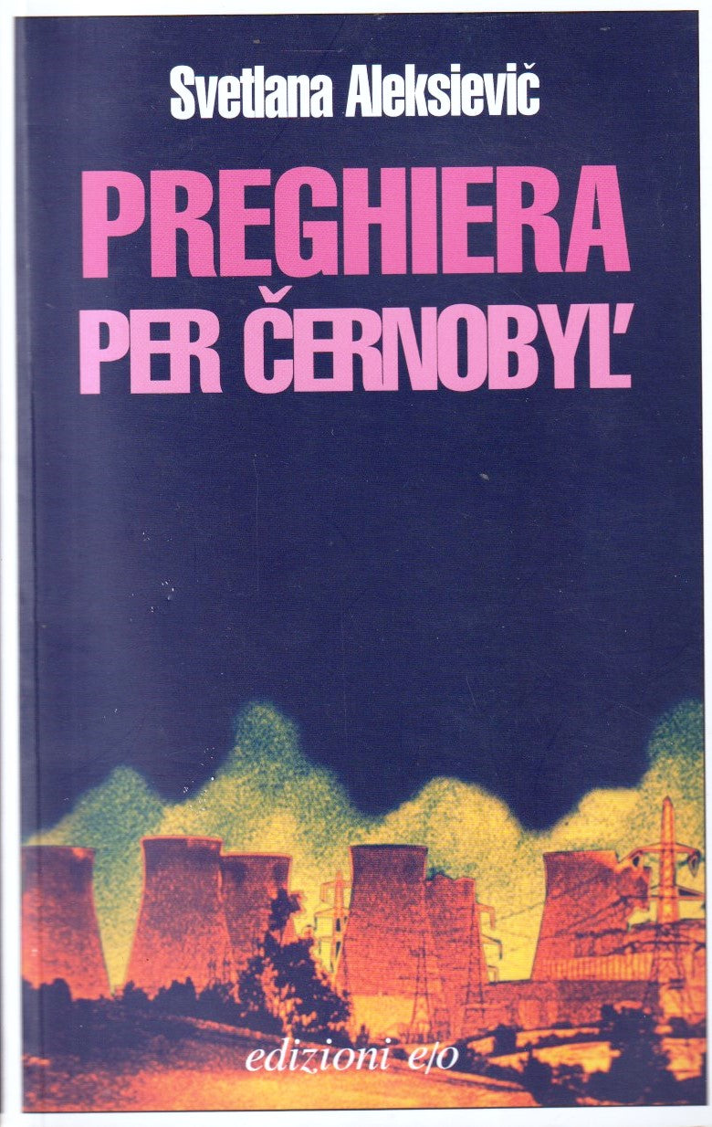 Preghiera per Cernobyl - Svetlana Aleksievic - Edizioni E/o Dal mondo - XFS